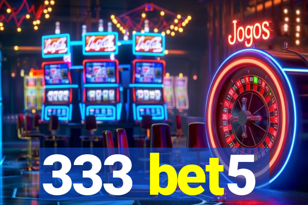 333 bet5